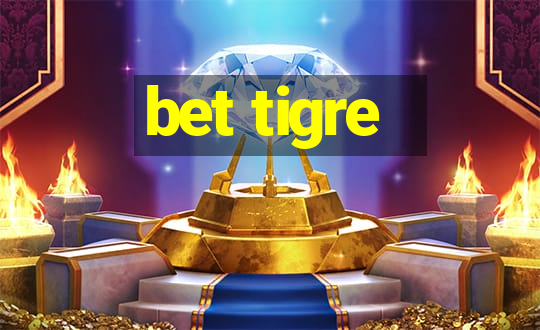 bet tigre