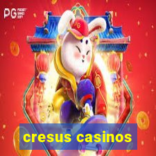 cresus casinos