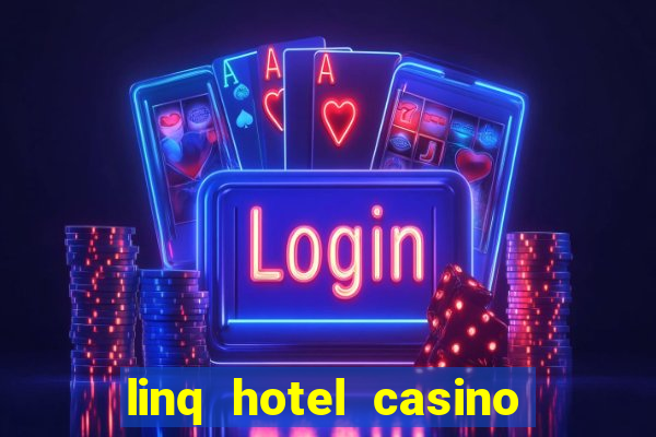 linq hotel casino las vegas