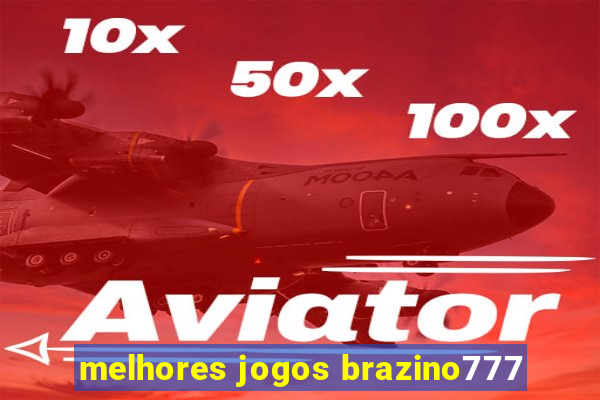 melhores jogos brazino777