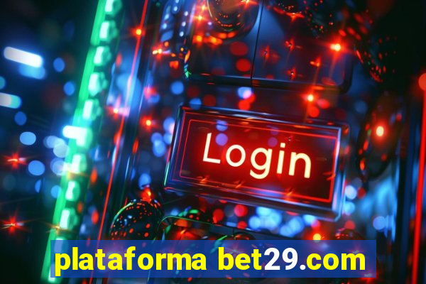 plataforma bet29.com