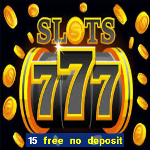 15 free no deposit casino to win real money