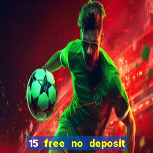 15 free no deposit casino to win real money