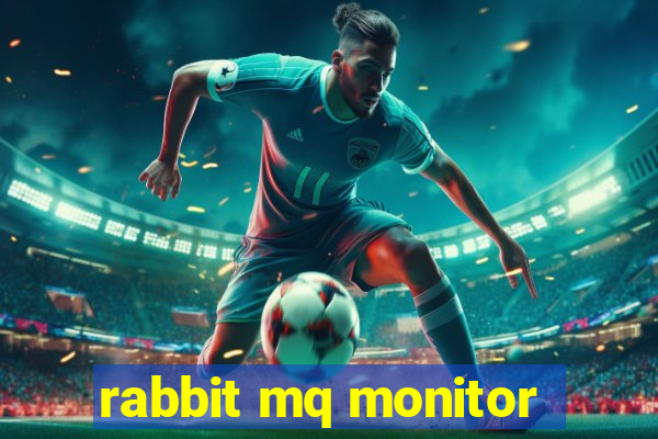 rabbit mq monitor