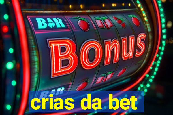 crias da bet