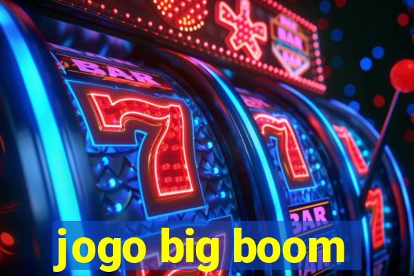 jogo big boom