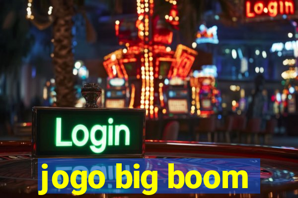 jogo big boom