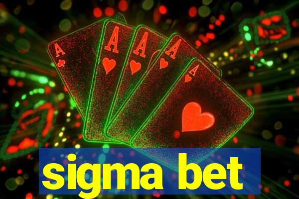 sigma bet