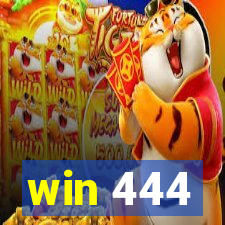 win 444