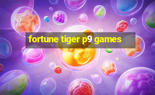 fortune tiger p9 games