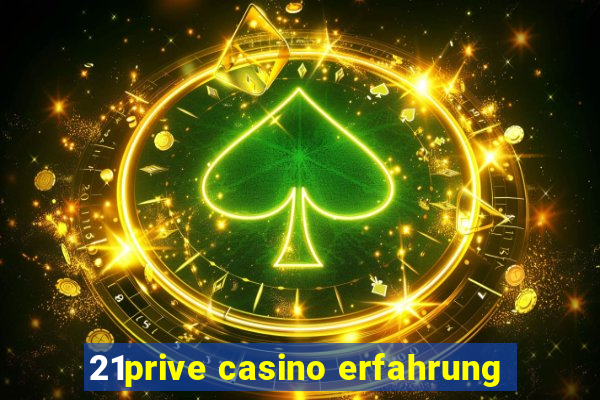 21prive casino erfahrung