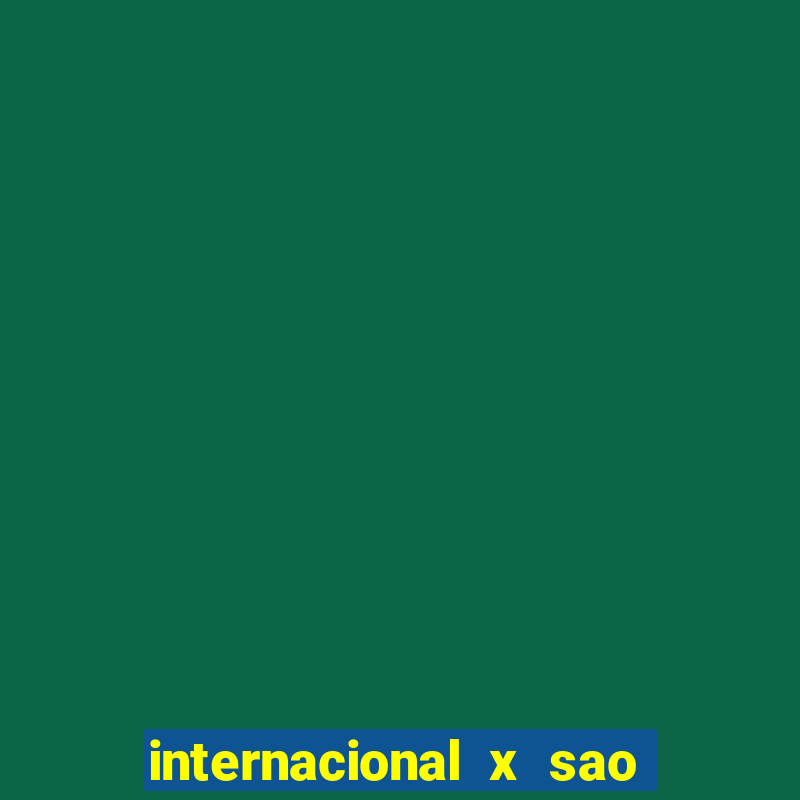 internacional x sao paulo palpite