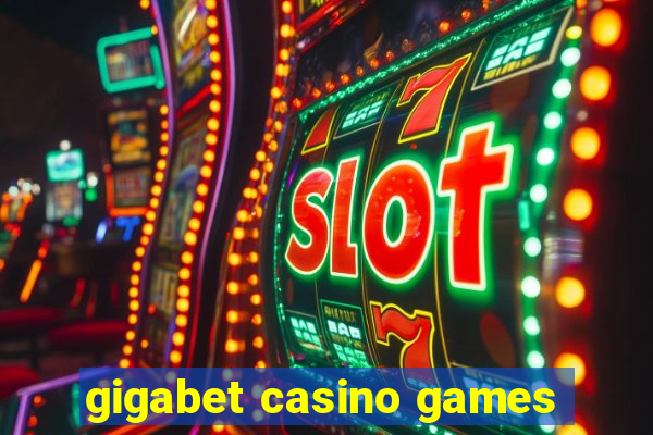 gigabet casino games