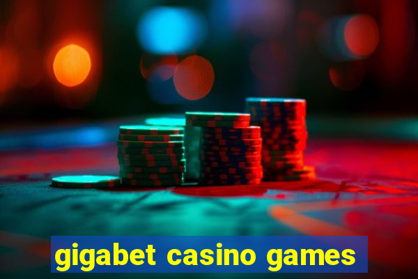 gigabet casino games