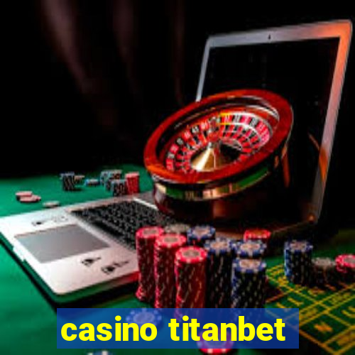 casino titanbet