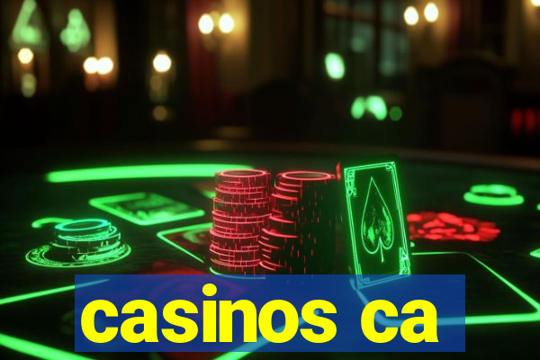 casinos ca