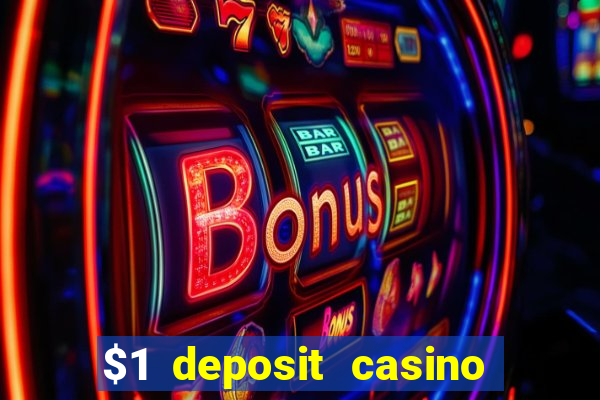 $1 deposit casino 2018 nz