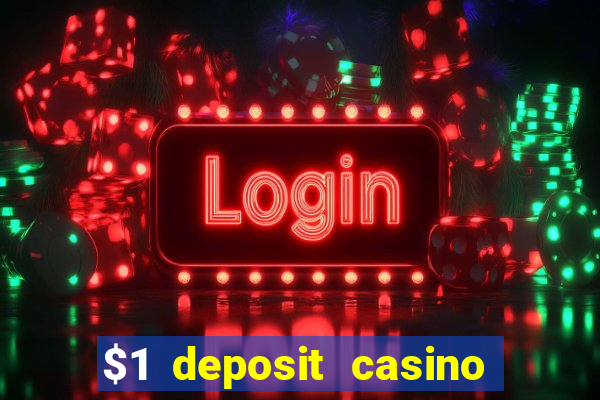 $1 deposit casino 2018 nz