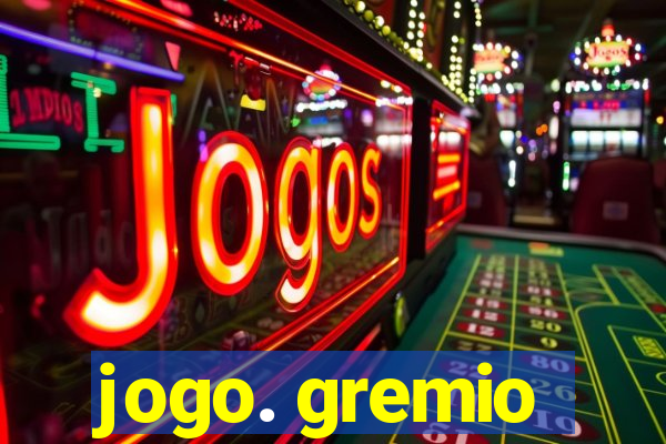 jogo. gremio