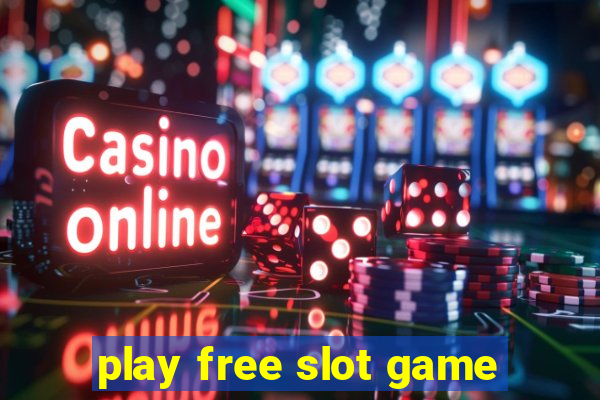 play free slot game