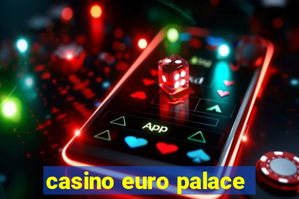 casino euro palace