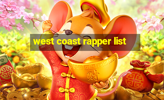 west coast rapper list