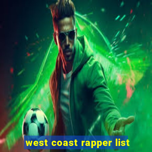 west coast rapper list