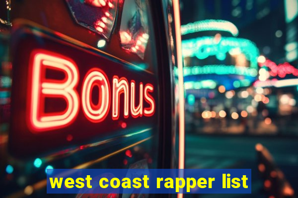 west coast rapper list