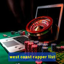 west coast rapper list