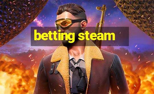 betting steam