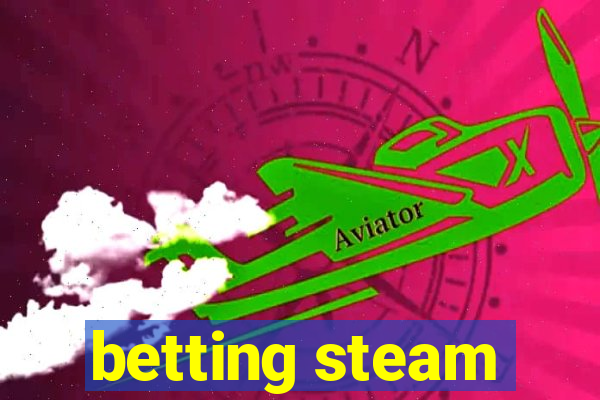 betting steam