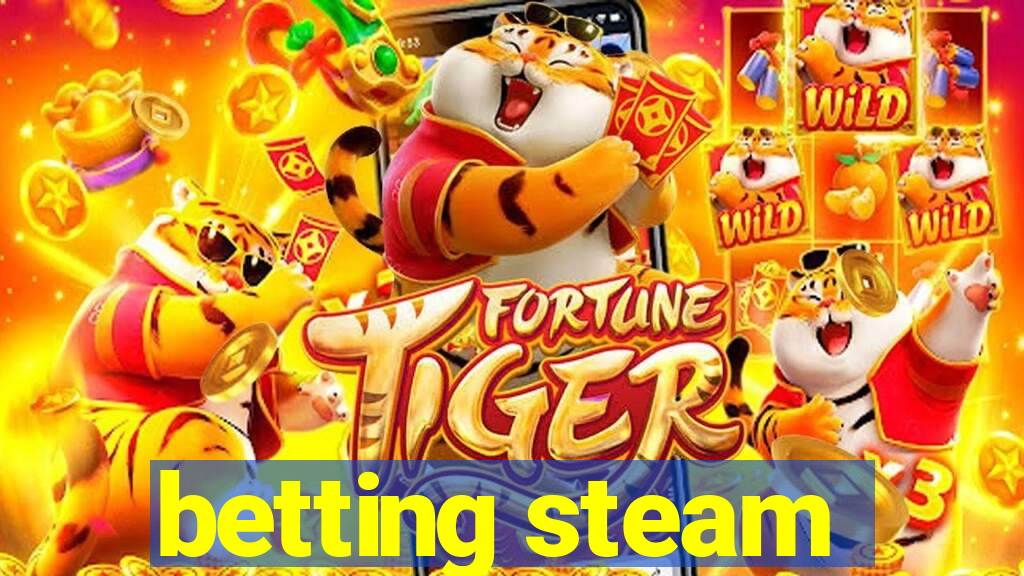 betting steam