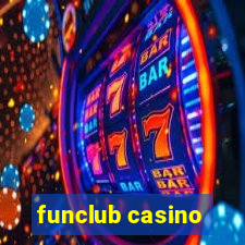 funclub casino