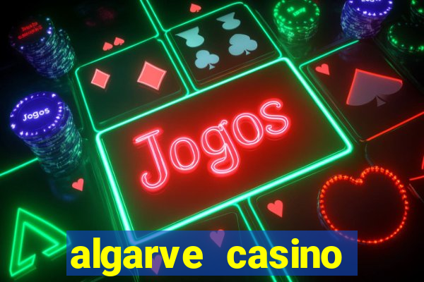 algarve casino hotel portugal