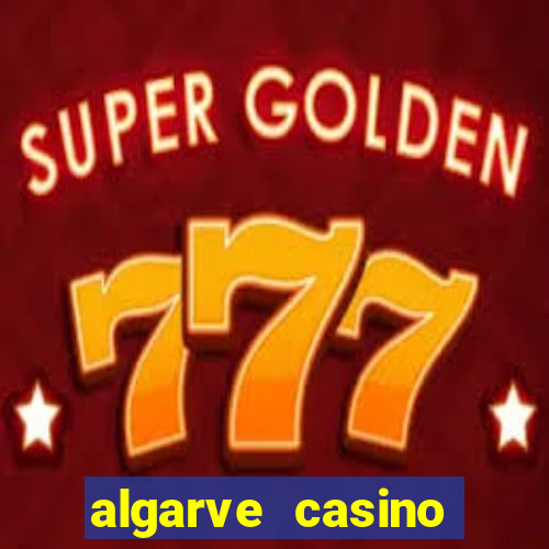 algarve casino hotel portugal