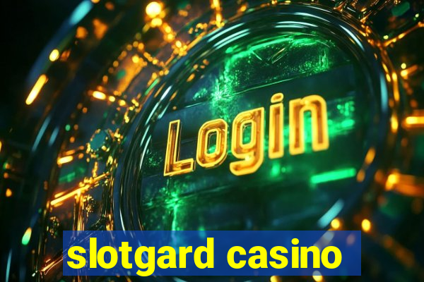 slotgard casino