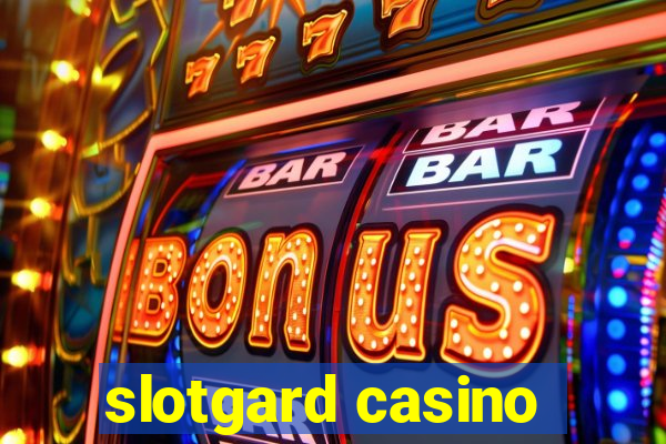 slotgard casino