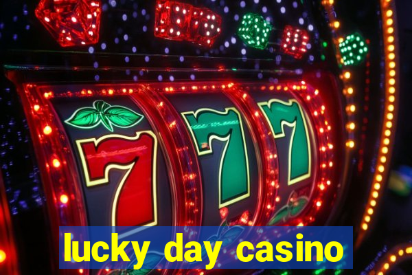 lucky day casino