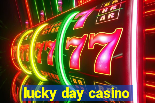 lucky day casino