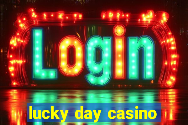 lucky day casino