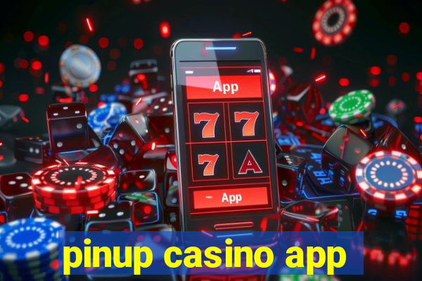 pinup casino app