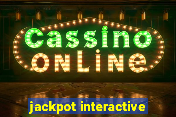 jackpot interactive