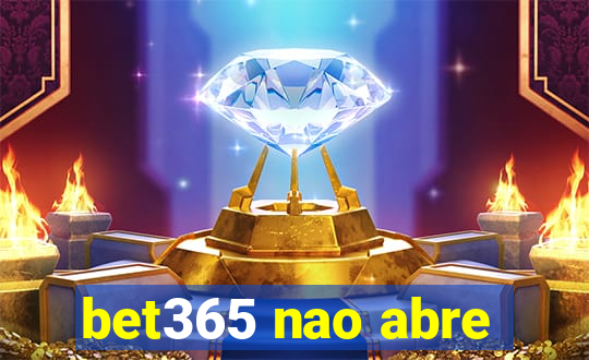 bet365 nao abre