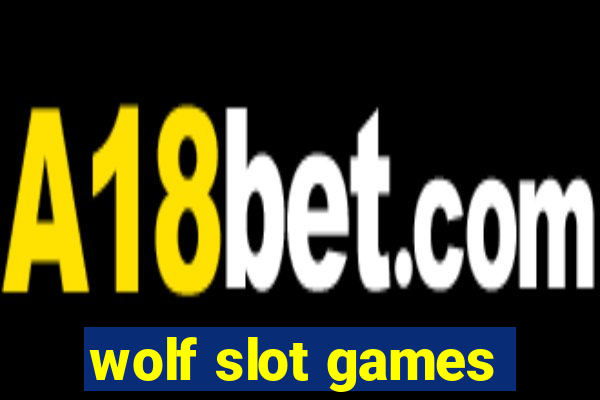 wolf slot games