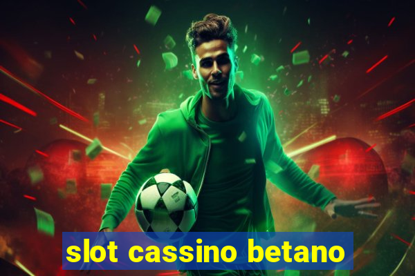 slot cassino betano