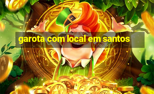 garota com local em santos