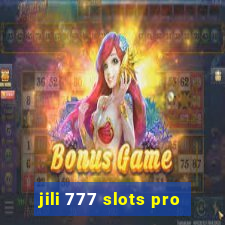 jili 777 slots pro