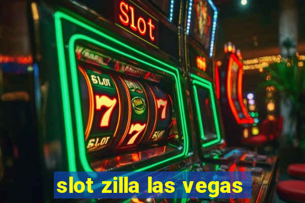 slot zilla las vegas