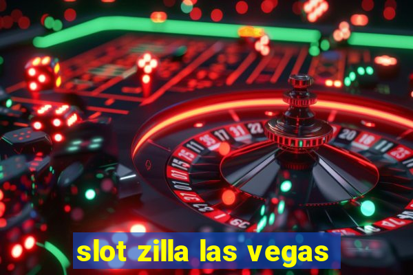 slot zilla las vegas