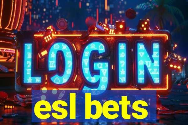 esl bets